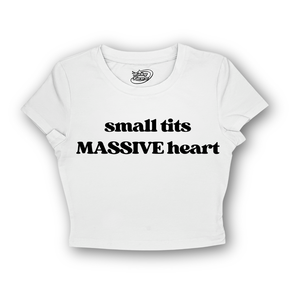 Small Tits MASSIVE Heart - BabyTee