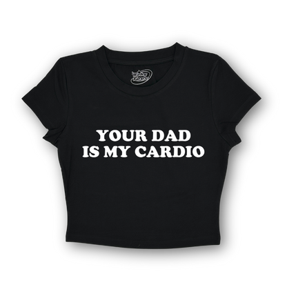 Your Dad Is My Cardio - BabyTee