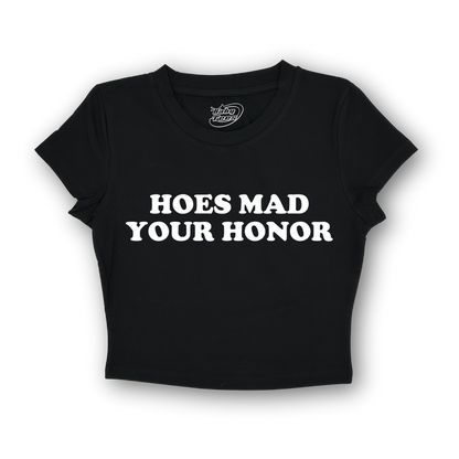 Hoes Mad Your Honor - BabyTee