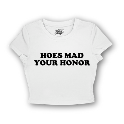 Hoes Mad Your Honor - BabyTee