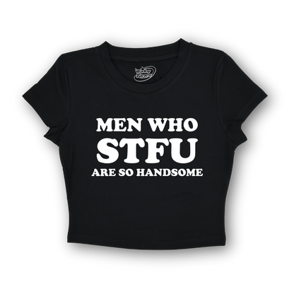 Men Who STFU Are So Handsome - BabyTee