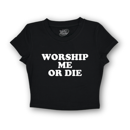 Worship Me Or Die - BabyTee