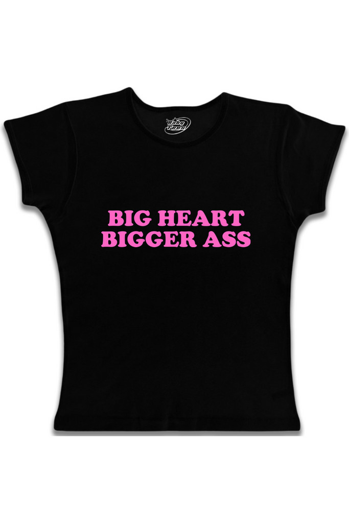 Big Heart Bigger Ass- Pink Text