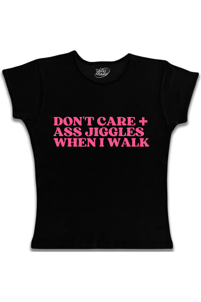 Don't Care + Ass Jiggles When I Walk - Pink Text