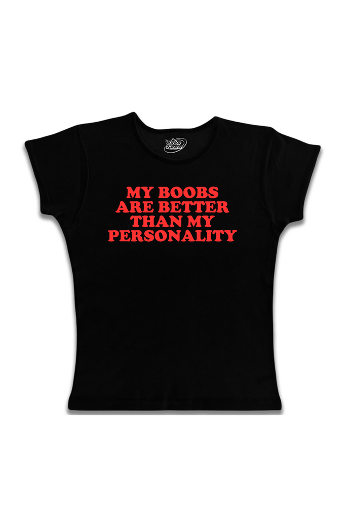 My Boobs Are Better Than My Personality - Red Text