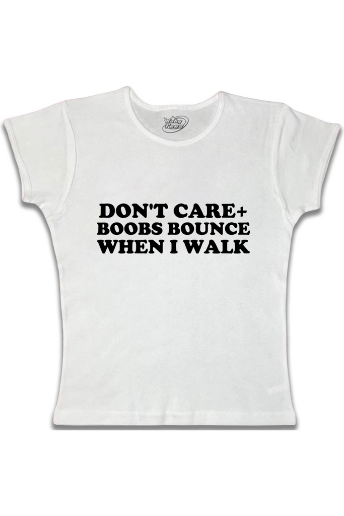 Don't Care + Boobs Bounce When I Walk - Black Text